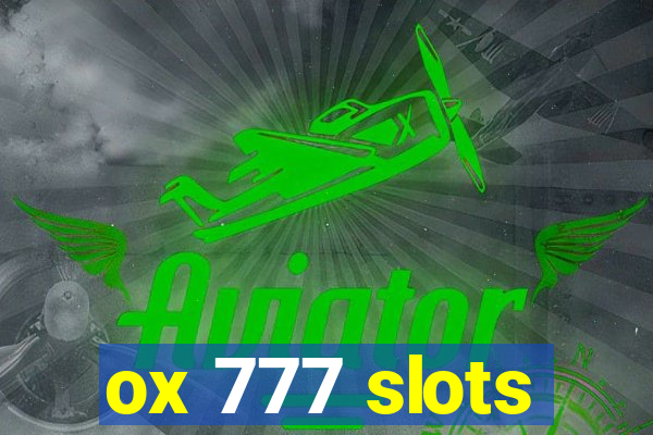 ox 777 slots